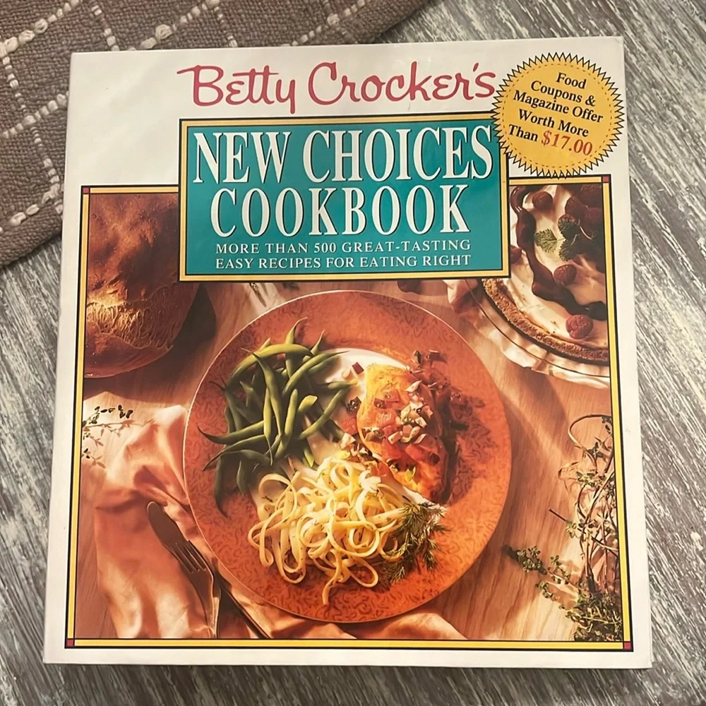 BETTY CROCKER “New Choices Cookbook”. Over 500 recipe’s for eating right…